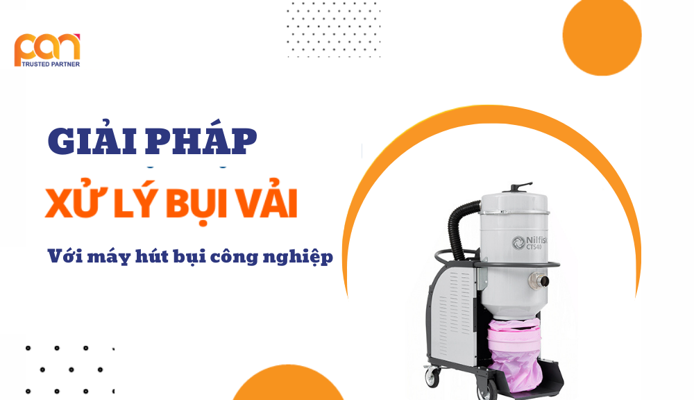 Máy Vệ Sinh Công Nghiệp: Nhà cung cấp máy hút bụi công nghiệp chuyên dùng hút bụi vải
