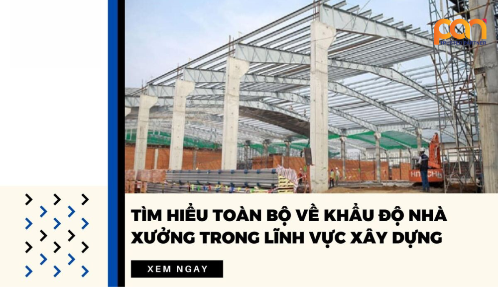 Khẩu độ trong xây dựng nhà xưởng là gì?