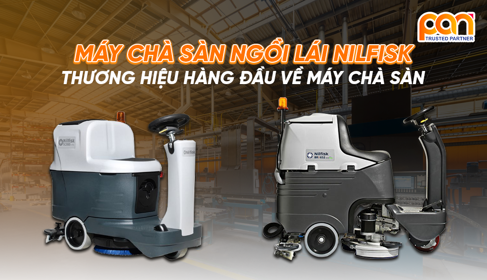 Máy chà sàn ngồi lái Nilfisk - thương hiệu hàng đầu về máy chà sàn