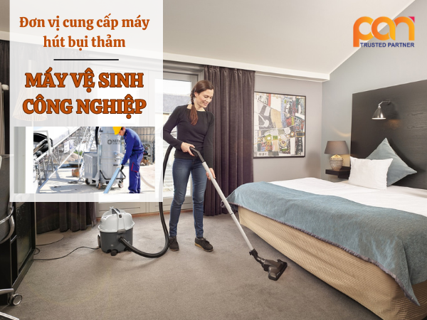 Địa chỉ mua máy hút bụi chuyên dùng cho thảm uy tín